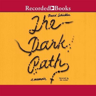 The Dark Path by David Schickler audiobook