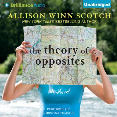 The Theory of Opposites by Allison Winn Scotch audiobook
