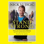 Stand Strong by  Nick Vujicic audiobook