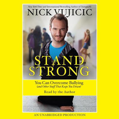 Stand Strong by Nick Vujicic audiobook