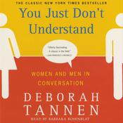 You Just Don't Understand by  Deborah Tannen audiobook