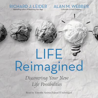 Life Reimagined by Richard J. Leider audiobook