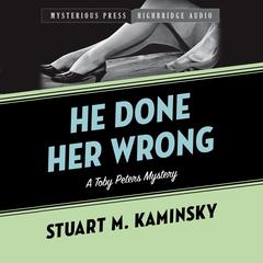 He Done Her Wrong by Stuart M. Kaminsky audiobook