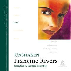 Unshaken by Francine Rivers audiobook