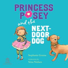 Princess Posey and the Next-Door Dog by Stephanie Greene audiobook