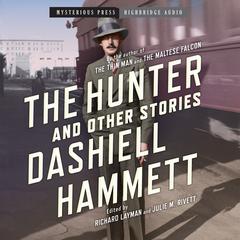The Hunter and Other Stories by Dashiell Hammett audiobook