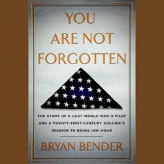You Are Not Forgotten by Bryan Bender audiobook