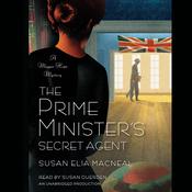 The Prime Minister's Secret Agent by  Susan Elia MacNeal audiobook