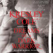 Dreams of a Dark Warrior by  Kresley Cole audiobook
