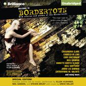Welcome to Bordertown: Special Edition by  Ellen Kushner audiobook