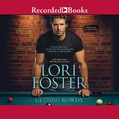 Getting Rowdy by Lori Foster audiobook
