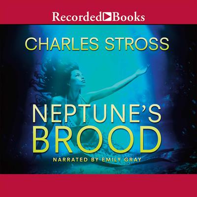 Neptune's Brood by Charles Stross audiobook