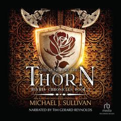 The Rose and the Thorn by Michael J. Sullivan audiobook