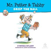 Mr. Putter & Tabby Drop the Ball by  Cynthia Rylant audiobook