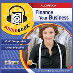 Finance Your Business by Deaver Brown audiobook