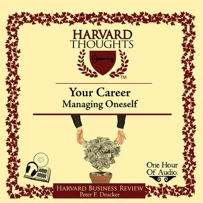 Managing Oneself by Peter F. Drucker audiobook