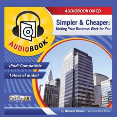 Simpler & Cheaper by Deaver Brown audiobook