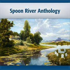 Spoon River Anthology by Edgar Lee Masters audiobook