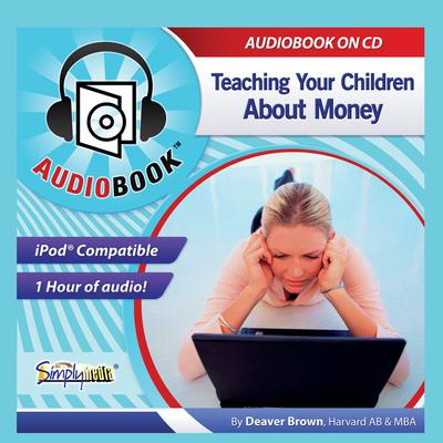 Teaching Your Children About Money by Deaver Brown audiobook