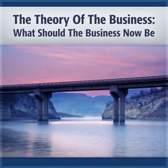 Theory of the Business by Peter F. Drucker audiobook