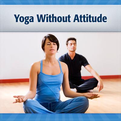 Yoga Without Attitude by Deaver Brown audiobook