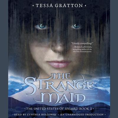 The Strange Maid by Tessa Gratton audiobook