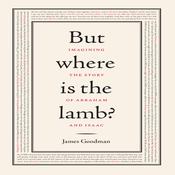 But Where is the Lamb? by  James Goodman audiobook