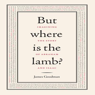 But Where is the Lamb? by James Goodman audiobook