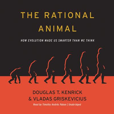 The Rational Animal by Douglas T. Kenrick audiobook