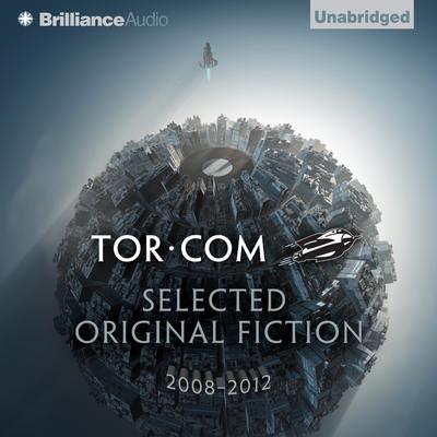 Tor.com: Selected Original Fiction, 2008–2012 by John Scalzi audiobook