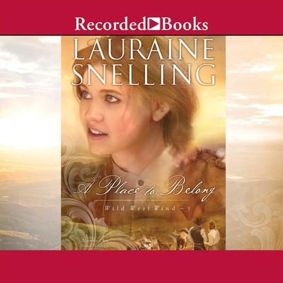 A Place to Belong by Lauraine Snelling audiobook