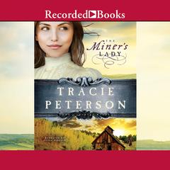 The Miner's Lady by Tracie Peterson audiobook