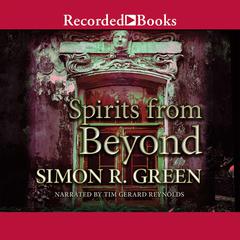 Spirits From Beyond by Simon R. Green audiobook