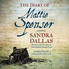 The Diary of Mattie Spenser by Sandra Dallas audiobook