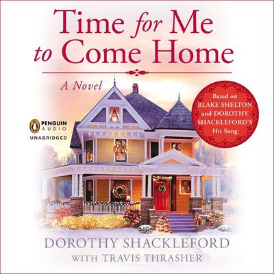 Time for Me to Come Home by Dorothy Shackleford audiobook