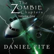 The Zombie Chapters, Vol. 1 by  Daniel Fite audiobook