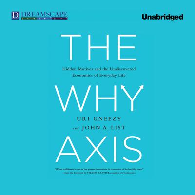 The Why Axis by Uri Gneezy audiobook