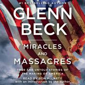 Miracles and Massacres by  Glenn Beck audiobook