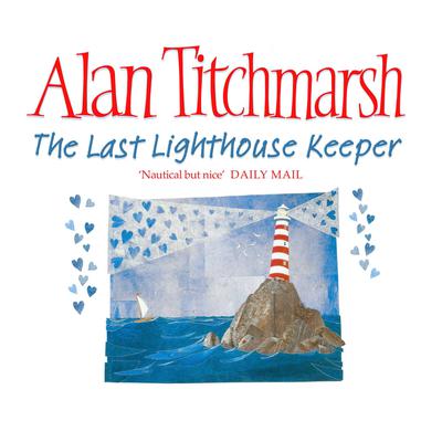 The Last Lighthouse Keeper by Alan Titchmarsh audiobook