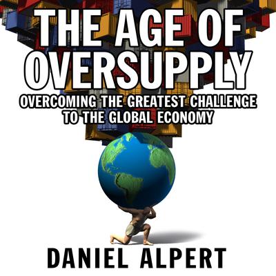 The Age Oversupply by Daniel Alpert audiobook