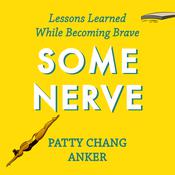 Some Nerve by  Patty Chang Anker audiobook