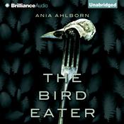The Bird Eater by  Ania Ahlborn audiobook
