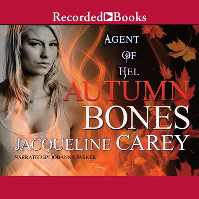 Autumn Bones by Jacqueline Carey audiobook
