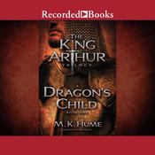 The King Arthur Trilogy Book One by  M. K. Hume audiobook