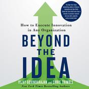 Beyond the Idea by  Vijay Govindarajan audiobook