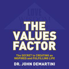 The Values Factor by John F. Demartini audiobook