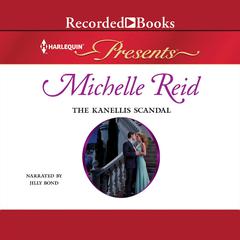 The Kanellis Scandal by Michelle Reid audiobook