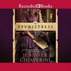 The Spymistress by Jennifer Chiaverini audiobook