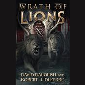 Wrath of Lions by  David Dalglish audiobook