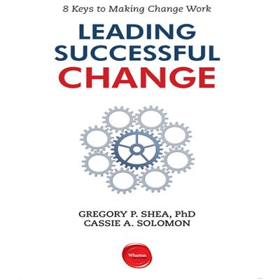 Leading Successful Change by Gregory P. Shea audiobook